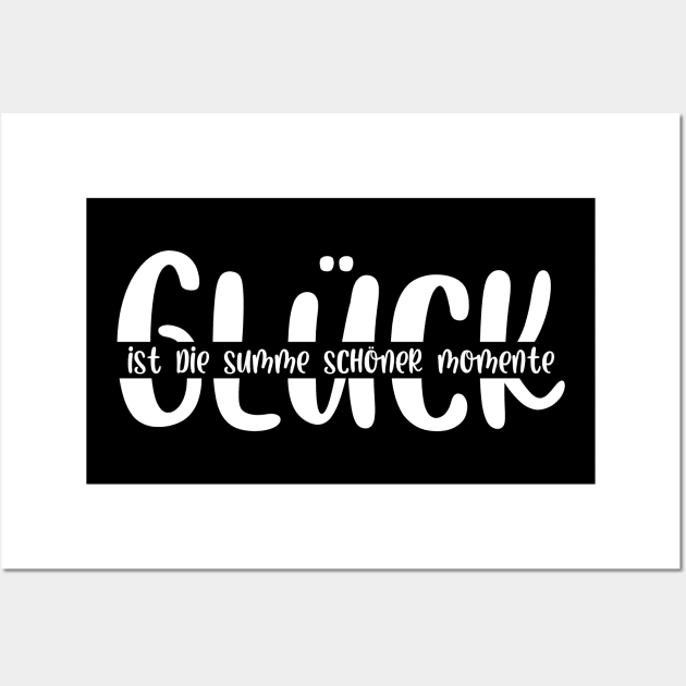 Glück ist die Summe schöner Momente Glck Ist Die Summe Schner Momente